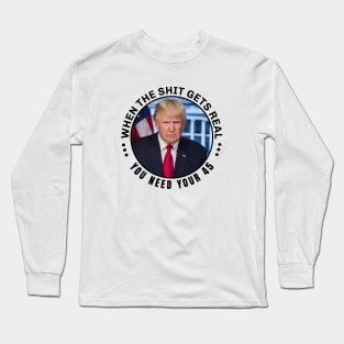 When the shit gets real you need your 45 Long Sleeve T-Shirt